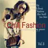 Various Artists - Chill Fashion, Vol. 6 (Nu Fashion Lounge Chill House and Young Grooves)